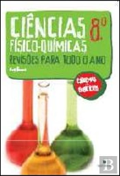 Ciências Físico-Químicas 8º - Revisões para todo o Ano