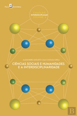 Bertrand.pt - Ciências Sociais E Humanidades E A Interdisciplinaridade