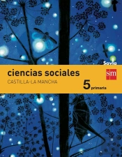 Ciencias Sociales. 5 Primaria. Savia. Castilla-La Mancha