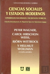 Ciencias Sociales Y Estados Modernos: Experiencias Nacionales E Incidencias Teoricas