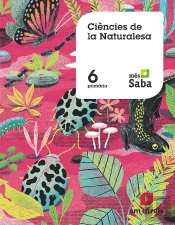 Ciències De La Naturalesa. 6 Primária. Més Saba