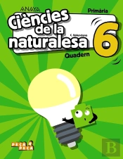 Ciències De La Naturalesa 6. Quadern.