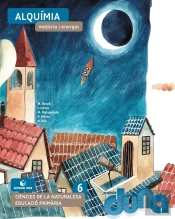 Ciencies Naturals 6 Epo - Alquimia. Materia I Energia (Duna)