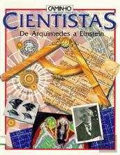 Cientistas - de Arquimedes a Einstein