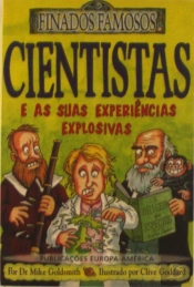Cientistas e as Suas Experiências Explosivas
