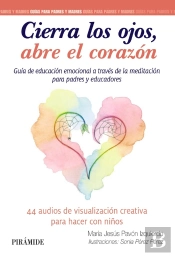 Cierra Los Ojos, Abre El Corazón