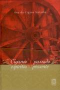 Ciganos Do Passado, Espíritos Do Presente