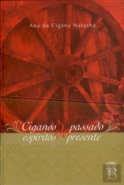 Ciganos Do Passado, Espíritos Do Presente