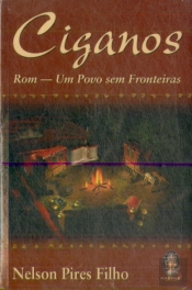 Ciganos: Rom - Um Povo sem Fronteiras