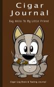 Cigar Journal - Say Hello To My Little Friend