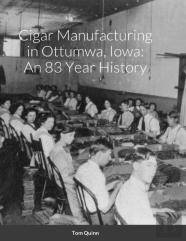 Cigar Manufacturing In Ottumwa, Iowa