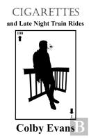 Cigarettes And Late Night Train Rides