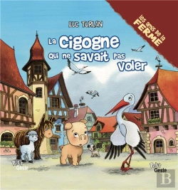 Bertrand.pt - Cigogne Qui Ne Savait Pas Voler (Geste) (Coll. Amis De La Ferme)