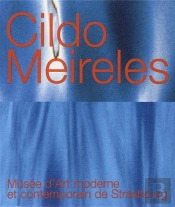 Cildo Meireles - [Exposition, 7 Mars-18 Mai 2003], Musee D'Art Moderne Et Contemporain De Strasbourg