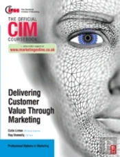 Cim Coursebook: Delivering Customer Value Through Marketing