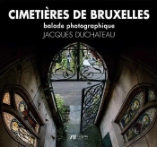 Cimetières De Bruxelles ; Balade Photographique