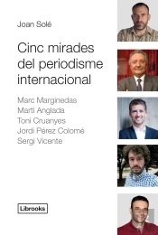Cinc Mirades Del Periodisme Internacional