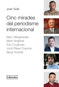 Bertrand.pt - Cinc Mirades Del Periodisme Internacional