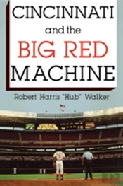 Cincinnati And The Big Red Machine