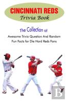 Cincinnati Reds Trivia Book