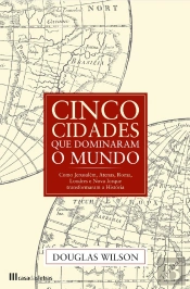 Cinco Cidades que Dominaram o Mundo