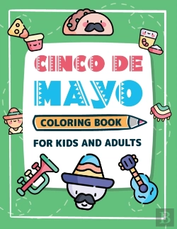 Bertrand.pt - Cinco De Mayo Coloring Book For Kids And Adults Kawaii
