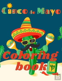 Bertrand.pt - Cinco De Mayo Coloring Book.Stunning Coloring Book For Teens And Adults. Love For Mexico!
