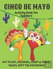 Cinco De Mayo Coloring, Dot To Dot Activity Book For Toddlers