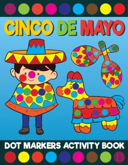Bertrand.pt - Cinco De Mayo Dot Markers Activity Book