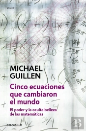 Cinco Ecuaciones Que Cambiaron El Mundo