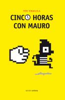Cinco Horas Con Mauro