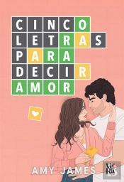 Cinco Letras Para Decir Amor