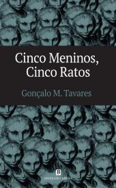 Cinco Meninos, Cinco Ratos