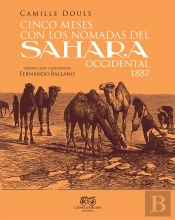 Cinco Meses Con Los Nomadas Del Sahara Occidental. 1887
