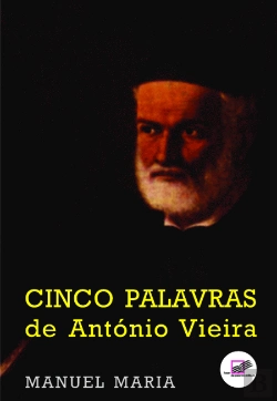 Bertrand.pt - Cinco Palavras de António Vieira