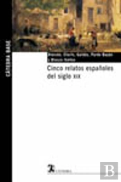 Cinco Relatos Españoles Del Siglo Xix