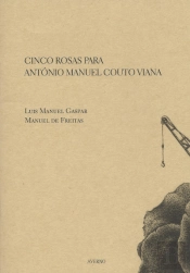 Cinco Rosas para António Manuel Couto Viana