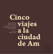 Cinco Viajes A La Ciudad De Am