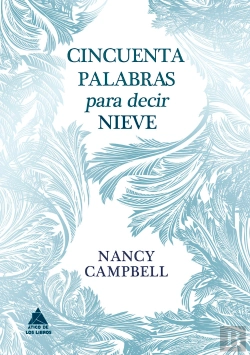 Bertrand.pt - Cincuenta Palabras Para Decir Nieve