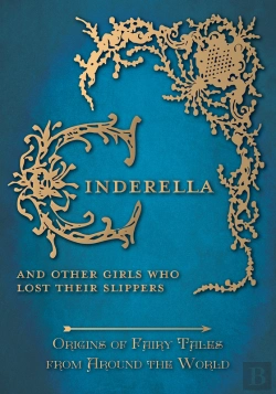 Bertrand.pt - Cinderella - And Other Girls Who Lost Their Slippers (Origins Of Fairy Tales From Around The World)