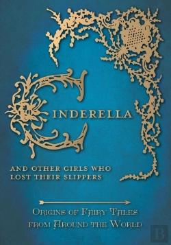 Bertrand.pt - Cinderella - And Other Girls Who Lost Their Slippers (Origins Of Fairy Tales From Around The World)