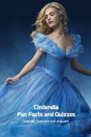 Cinderella Fun Facts And Quizzes