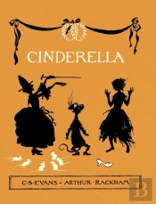 Cinderella - Illustrated By Arthur Rackham