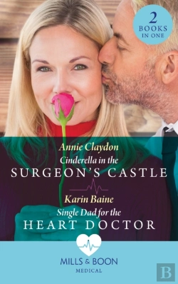 Bertrand.pt - Cinderella In The Surgeon'S Castle / Single Dad For The Heart Doctor