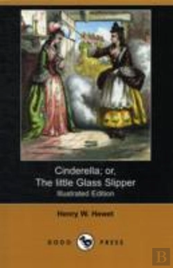 Bertrand.pt - Cinderella; Or, The Little Glass Slipper