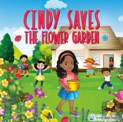 Cindy Saves The Flower Garden