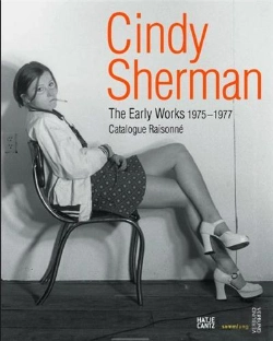 Bertrand.pt - Cindy Sherman The Early Works 1975-1977 Catalogue Raisonne /Anglais