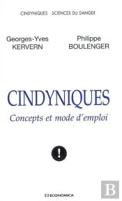 Cindyniques ; Concepts Et Mode D'Emploi