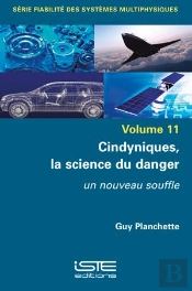 Cindyniques, La Science Du Danger : Un Nouveau Souffle