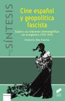 Cine Español Y Geopolítica Fascista